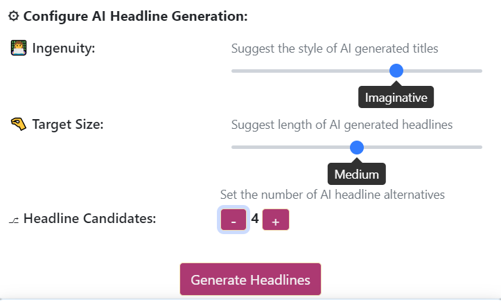 Configure the headline generator to generate titles with different creativity and length settings
